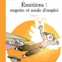 BD &laquo;&nbsp;Émotions, enquête et mode d’emploi&nbsp;&raquo; de&nbsp;Art-mella